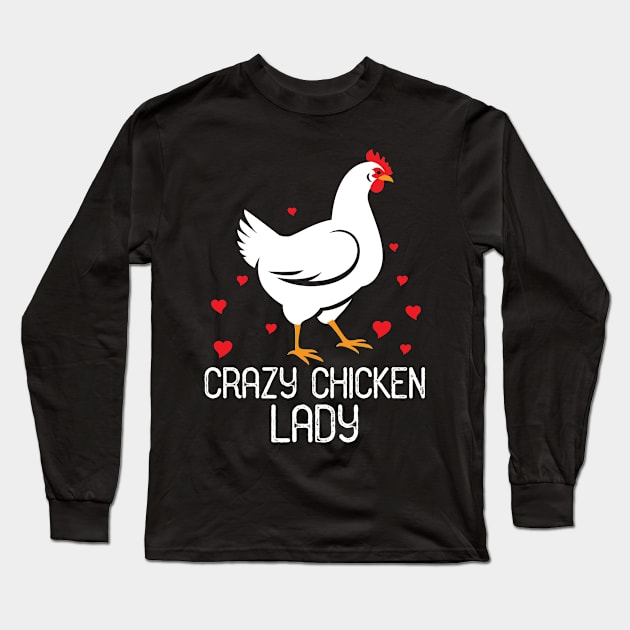 Crazy Chicken Lady With Hearts Long Sleeve T-Shirt by ckandrus